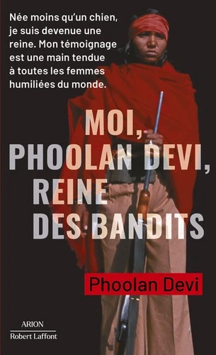 MOI PHOOLAN DEVI, REINE DES BANDITS [Phoolan Devi / Laffont]