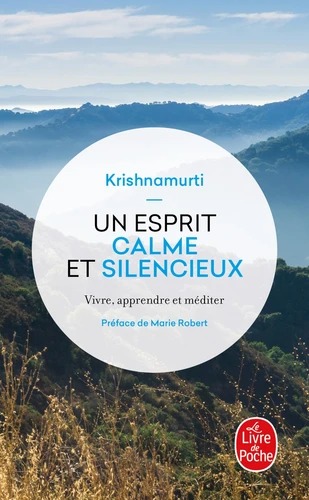 UN ESPRIT CALME ET SILENCIEUX [Krishnamurti / LDP]