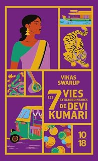 LES 7 VIES EXTRAORDINAIRES DE DEVI KUMARI [Vikas Swarup / 10x18]