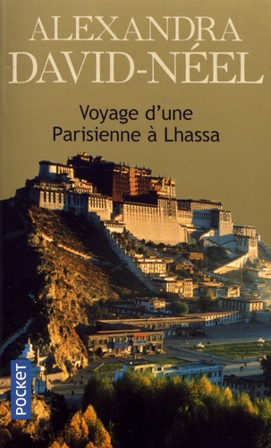 VOYAGE D'UNE PARISIENNE A LHASSA [A. David-Néel/Pocket]