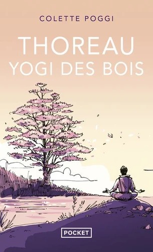 THOREAU, YOGI DES BOIS [Colette et Emilie Poggi / Pocket]