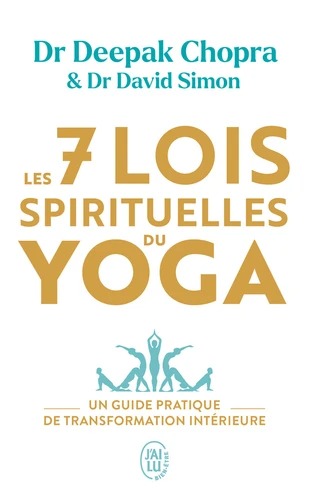 LES SEPT LOIS SPIRITUELLES DU YOGA [Deepak Chopra / J'ai Lu]