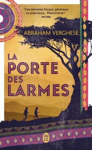 LA PORTE DES LARMES [Abraham Verghese / J'ai Lu]