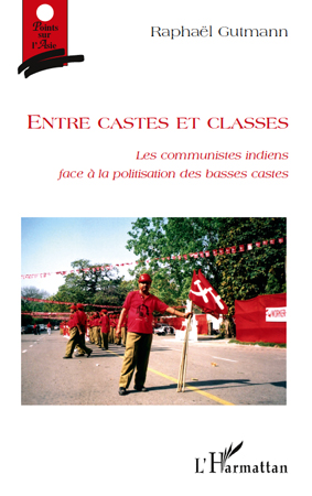 ENTRE CASTES ET CLASSES [RaphaÃ«l Gutmann / L'Harmattan]