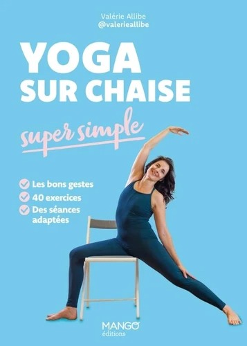 YOGA SUR CHAISE super simple [Valérie Allibe / Mango]