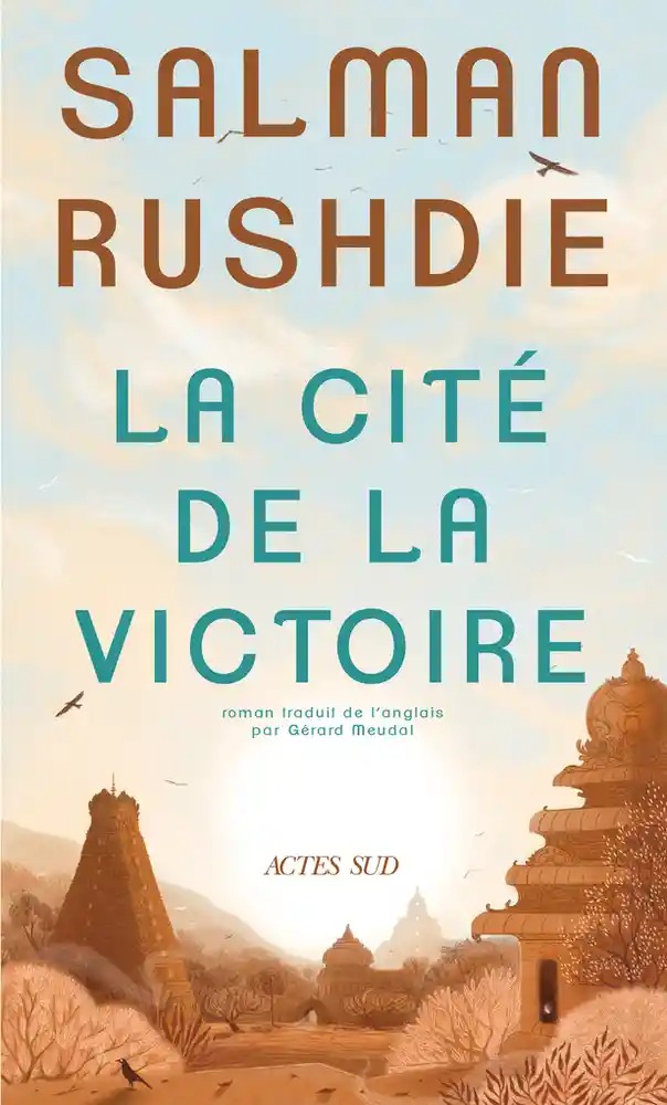 LA CITE DE LA VICTOIRE [Salman Rushdie / Actes Sud]