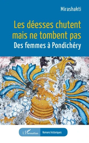 LES DEESSES CHUTENT MAIS NE TOMBENT PAS [Mirashakti / Harmattan]