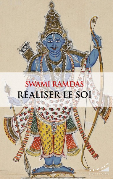 REALISER LE SOI [Swami Ramdas / Almora]