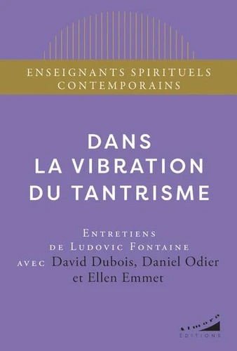 DANS LA VIBRATION DU TANTRISME [Collectif / Almora]