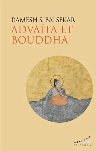 ADVAITA ET BOUDDHA [Ramesh S. Balsekar / Almora]