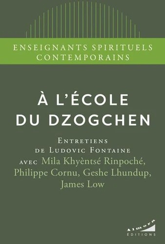 A L'ECOLE DU DZOGCHEN [Ludovic Fontaine / Almora]