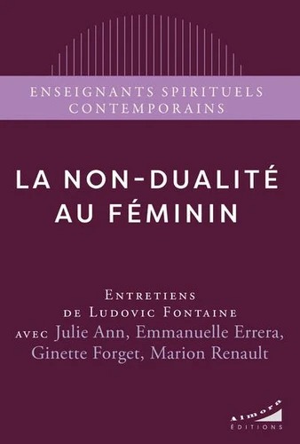 LA NON-DUALITE AU FEMININ [Ludovic Fontaine / Almora]