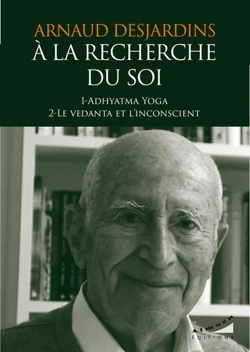 A LA RECHERCHE DU SOI 1+2 [Arnaud Desjardins / Almora]