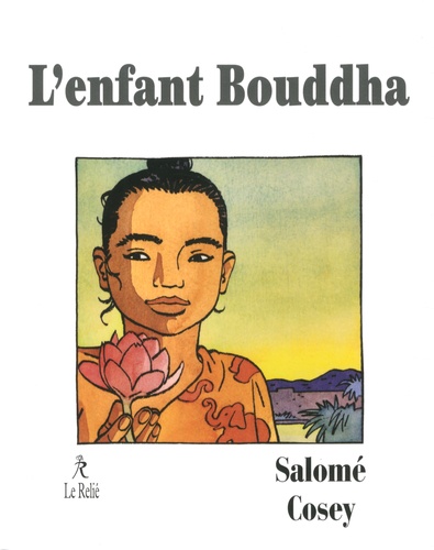 L'ENFANT BOUDDHA [Jacques Salomé / Cosey / Le Relié]