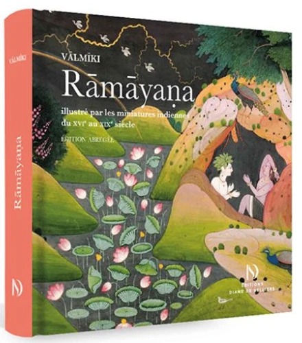 LE RAMAYANA de Vâlmiki illustré par les miniatures indiennes [Diane de Selliers]