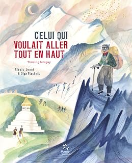 CELUI QUI VOULAIT ALLER TOUT EN HAUT [Alexis Jenni, Olga Ptashnik / Paulsen]