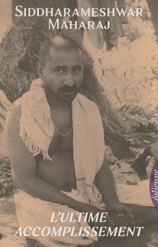 L'ULTIME ACCOMPLISSEMENT [Siddharameshwar Maharaj / Eoliennes]