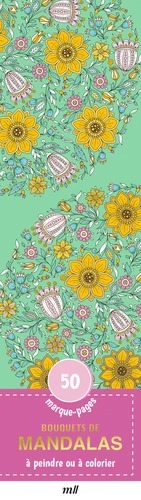 BOUQUETS DE MANDALAS. 50 marque-pages à peindre ou à colorier [Mercileslivres]