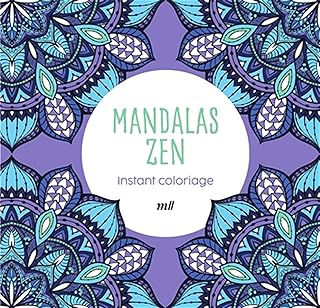 MANDALAS ZEN. Instant coloriage [Mercileslivres] 