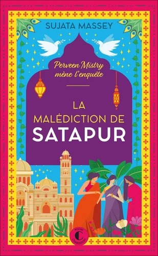 LA MALEDICTION DE SATAPUR [Sujata Massey / Charleston poche]