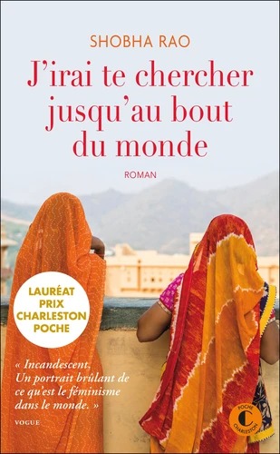 J'IRAI TE CHERCHER JUSQU'AU BOUT DU MONDE [Shobha Rao / Charleston]