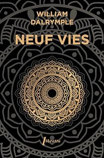 NEUF VIES. A la recherche du sacr&eacute; dans l'Inde d'aujourd'hui [W. Dalrymple / Libretto]