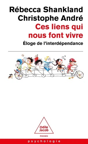 CES LIENS QUI NOUS FONT VIVRE [R.Shankland, C.André / Odile Jacob]