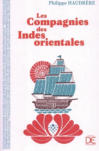 LES COMPAGNIES DES INDES ORIENTALES [Philippe Haudrère / Desjonquères]