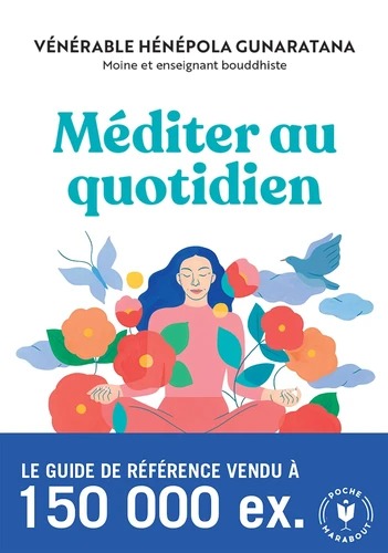 MEDITER AU QUOTIDIEN [Henepola Gunaratana / Marabout] 