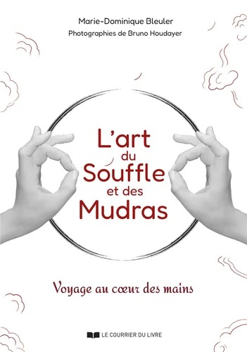 L'ART DU SOUFFLE ET DES MUDRAS [Marie-Dominique Bleuler / CDL]