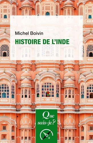 HISTOIRE DE L'INDE [Michel Boivin / Que Sais-je?]