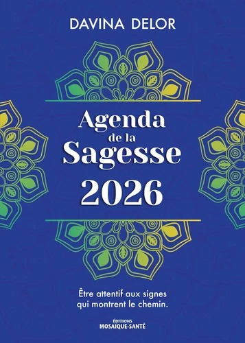 AGENDA 2026 DE LA SAGESSE [Davina Delor / Mosaïque Santé]