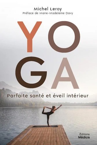 YOGA. Parfaite santé et éveil intérieur [Michel Leroy / Médicis]