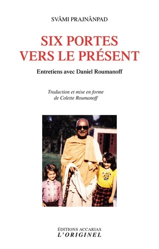 SIX PORTES VERS LE PRESENT [Svami Prajnanpad / Accarias]