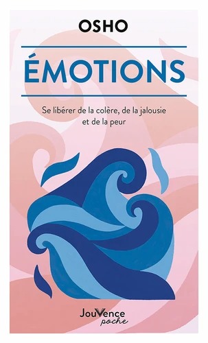 EMOTIONS [Osho / Jouvence]