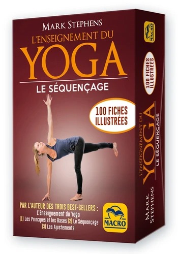 L'ENSEIGNEMENT DU YOGA. Le séquençage [Coffret 100 fiches / Mark Stephens / Macro]