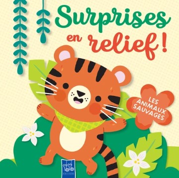SURPRISES EN RELIEF. Les animaux sauvages [Tam Tam]