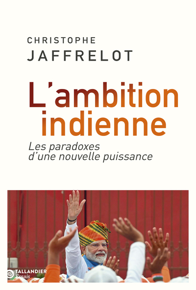 L'AMBITION INDIENNE [Christophe Jaffrelot / Tallandier]