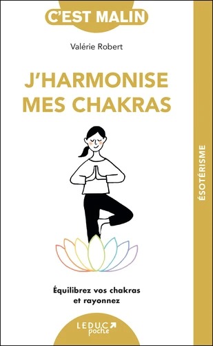 J'HARMONISE MES CHAKRAS [Valérie Robert / Leduc]