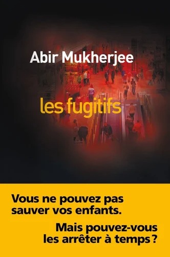 LES FUGITIFS [Abir Mukherjee / Liana Levi] 