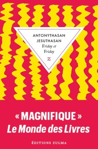 FRIDAY ET FRIDAY [Antonythasan Jesuthasan / Zulma poche]